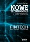 Nowe technologie a sektor finansowy. FinTech jako szansa i zagrożenie