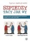 Szpiedzy tacy jak wy. Wywiadowcza (nie)codzienność kontaktów między PRL a NRD 1970-1990