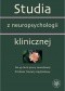 Studia z neuropsychologii klinicznej. Na 45-lecie pracy zawodowej Profesor Danuty Kądzielawy