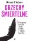 Grzechy śmiertelne. Przestępstwa seksualne i epoka skandalu w Kościele katolickim