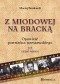 Z Miodowej na Bracką. Opowieść powstańca warszawskiego. Część II