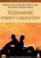 Tożsamość kobiety i mężczyzny