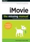 iMovie: The Missing Manual. 2014 release, covers iMovie 10.0 for Mac and 2.0 for iOS