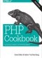 PHP Cookbook. Solutions & Examples for PHP Programmers. 3rd Edition