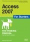 Access 2007 for Starters: The Missing Manual. The Missing Manual