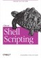 Classic Shell Scripting. Hidden Commands that Unlock the Power of Unix