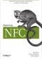 Beginning NFC. Near Field Communication with Arduino, Android, and PhoneGap