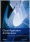 Cloud Application Architectures. Building Applications and Infrastructure in the Cloud