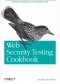 Web Security Testing Cookbook. Systematic Techniques to Find Problems Fast