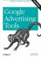 Google Advertising Tools. Cashing in with AdSense and AdWords. 2nd Edition
