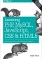 Learning PHP, MySQL, JavaScript, CSS & HTML5. A Step-by-Step Guide to Creating Dynamic Websites. 3rd Edition