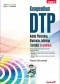 Kompendium DTP. Adobe Photoshop, Illustrator, InDesign i Acrobat w praktyce. Wydanie III