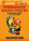 Poskramianie małego dziecka: Dziecko: od 1 do 4 roku - Kieszonkowy poradnik dla rodziców