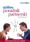 Samo Sedno - Kłótliwy poradnik partnerski . Jak się kłócić, żeby się pogodzić