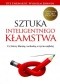 Sztuka inteligentnego kłamstwa. Ci, którzy kłamią, zachodzą w życiu najdalej