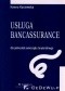 Rozdział 2. Usługa bancassurance jako metoda kompleksowego rozwiązywania problemów finansowych JST