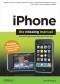 iPhone: The Missing Manual. Covers All Models with 3.0 Software-including the iPhone 3GS. 3rd Edition