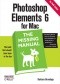 Photoshop Elements 6 for Mac: The Missing Manual. The Missing Manual