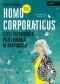 Homo corporaticus, czyli przewodnik przetrwania w korporacji. Wydanie II rozszerzone
