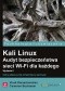 Kali Linux. Audyt bezpieczeństwa sieci Wi-Fi dla każdego. Wydanie II