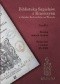 Biblioteka Sapiehów z Krasiczyna w Zamku Królewskim na Wawelu t.2, cz.1. Katalog starych druków. Druki obce z wieków XV - XVII