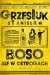 Boso, ale w ostrogach