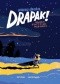 Niezła draka, Drapak! Inwazja łowcy z ciał niebieskich. Tom 3