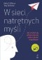 W sieci natrętnych myśli. Jak uwolnić się od bezustannej walki z lękiem i niepokojem