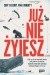 Już nie żyjesz