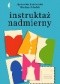 Instruktaż nadmierny. Historia pewnej przygody seksualnej