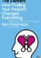 The element. How finding your passion changes everything.