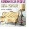 Renowacja mebli. Metody konserwacji antyków i bibelotów. Wydanie III