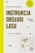 Instrukcja obsługi lasu