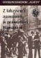 Jankowski Stanisław - Z fałszywym ausweisem w prawdziwej Warszawie tom 1