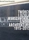Twórcy i dzieła Warszawskiej Szkoły Architektury 1915–2015