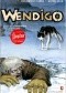 Wendigo Tome 1: Celui qu'accompagnent les loups