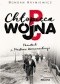 Chłopięca wojna. Pamiętnik z Powstania Warszawskiego