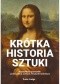 Krótka historia sztuki. Kieszonkowy przewodnik po kierunkach, dziełach, tematach i technikach