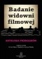 Badanie widowni filmowej. Antologia przekładów