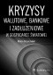 Kryzysy walutowe, bankowe i zadłużeniowe w gospodarce światowej