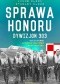 Sprawa honoru. Dywizjon 303 Kościuszkowski: zapomniani bohaterowie II wojny światowej
