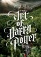 The Art of Harry Potter: The Definitive Art Collection of the Magical Film Franchise