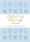 Obsesja piękna. Jak kultura popularna krzywdzi dziewczynki i kobiety.