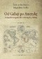 Od Galicji po Amerykę. Literackim tropem XIX-wiecznych podróży