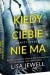 Kiedy ciebie nie ma