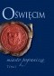 Oświęcim - miasto pogranicza. Tom I