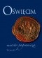 Oświęcim - miasto pogranicza. Tom II