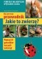 Mój pierwszy przewodnik. Jakie to zwierzę?