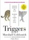 Triggers: Creating Behavior That Lasts--Becoming the Person You Want to Be