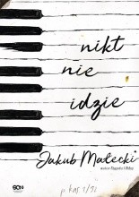 Nikt nie idzie - Jacek Skowroński